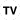 TV TV